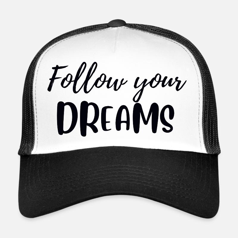 Follow your dreams - Trucker Cap - white/black