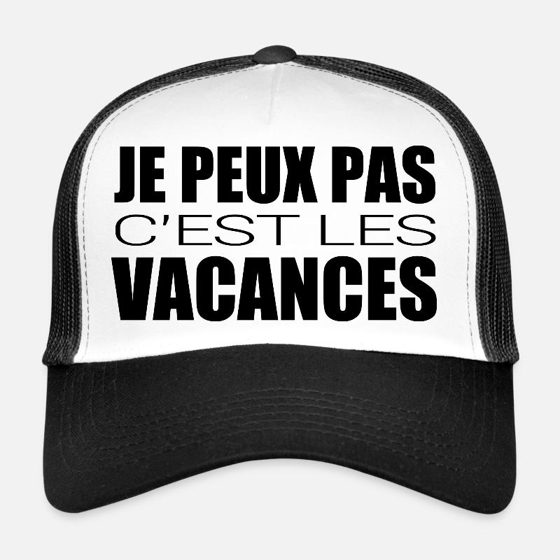 Je peux pas c'est les vacances Casquette trucker 