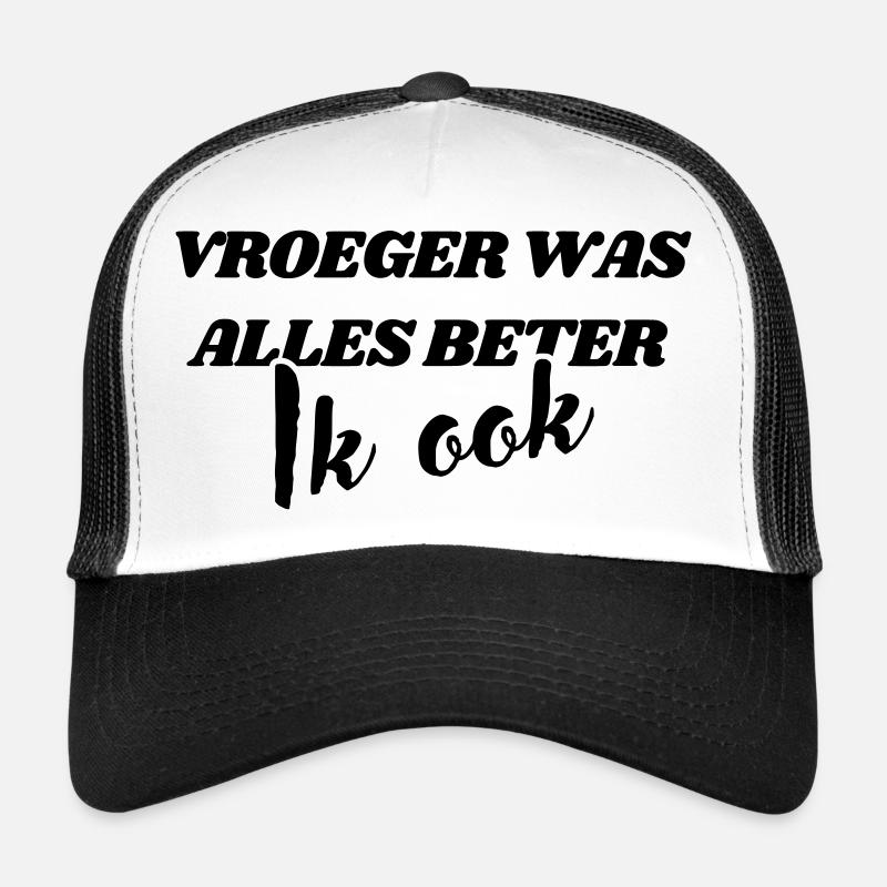 Früher war alles besser, ich auch # Trucker Cap