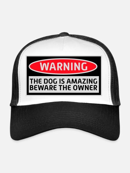 Warning Dog Amazing Beware Owner Dogs Pet - Trucker Cap - white/black - Front