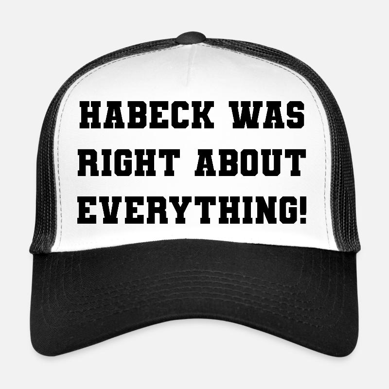 Habeck avait raison sur tout ! Casquette trucker 