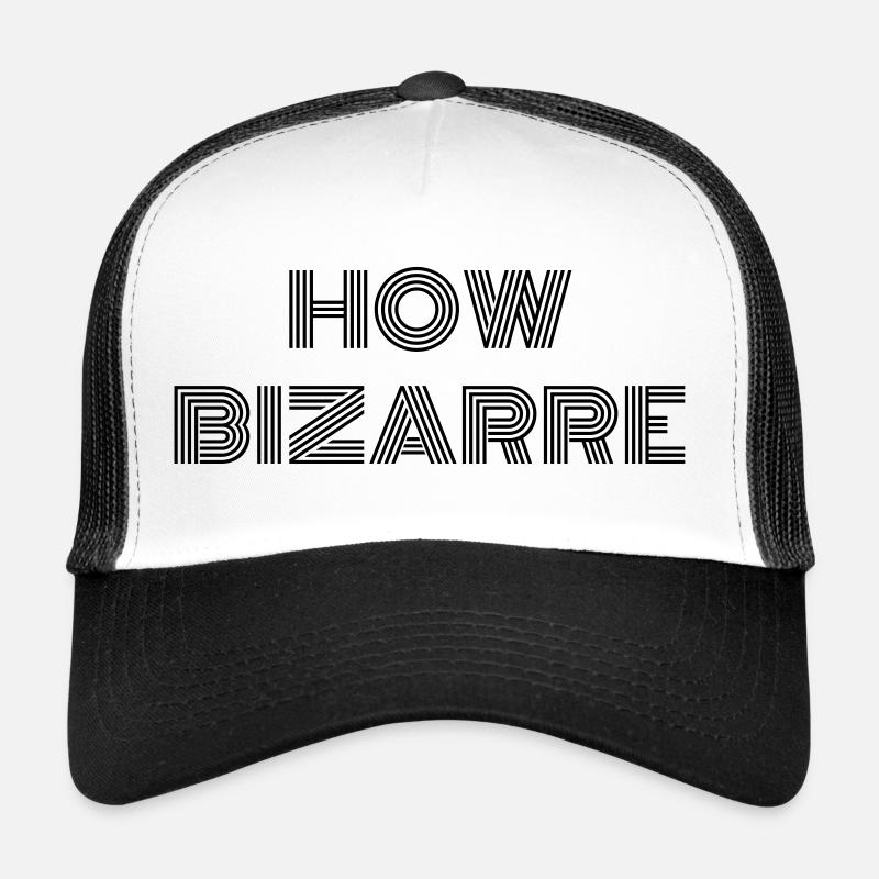 How Bizarre Trucker Cap