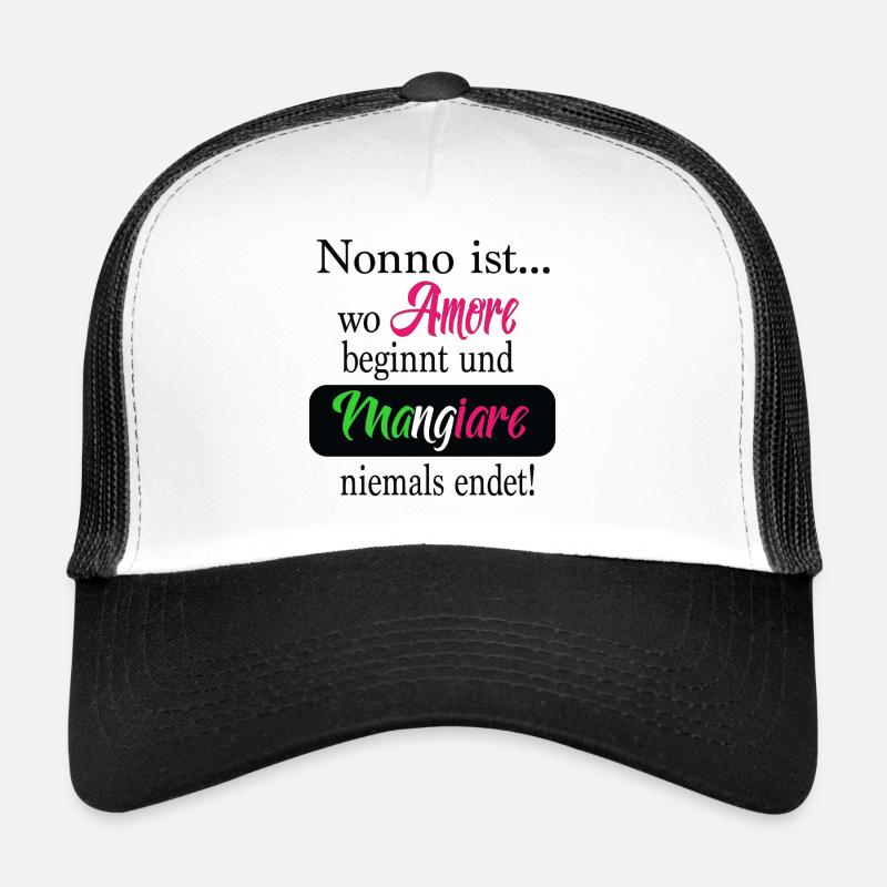 Nonno ist wo Amore beginnt und Mangiare . - Trucker Cap - Weiß/Schwarz