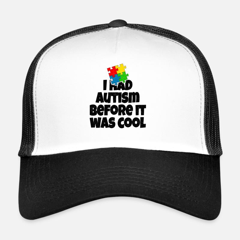 J'ai eu l'autisme avant qu'il ne soit cool Casquette trucker 