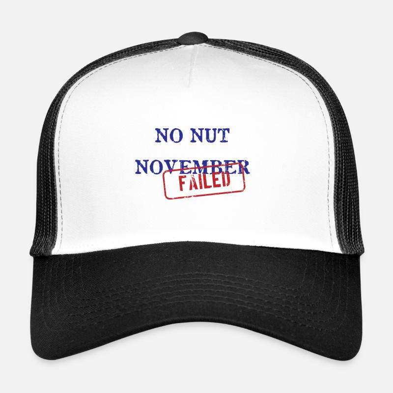 No Nut November Challenge Failed Gift Trucker Cap