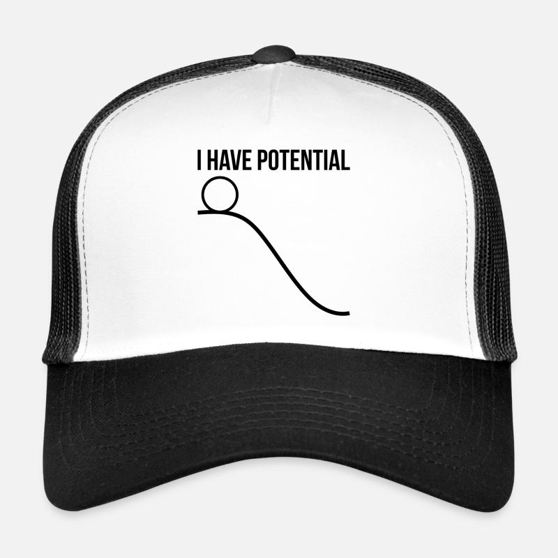 I have potential physics gift Trucker Cap