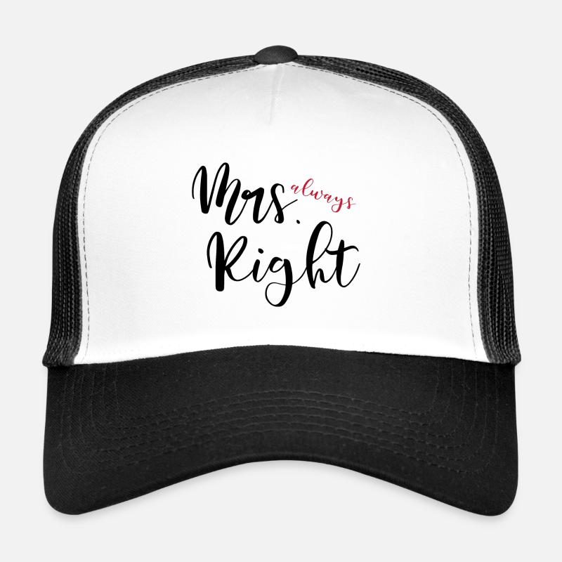 Mrs. always Right Trucker Cap