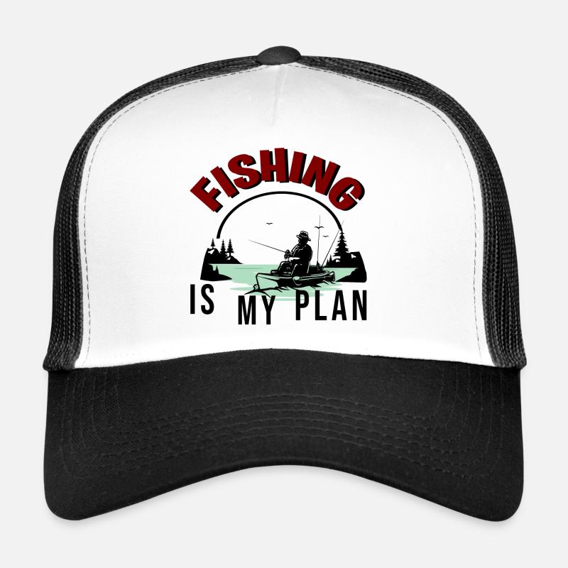 FISHING IS MY PLAN Trucker Cap