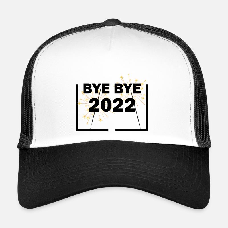 Bye Bye 2022 Nouvel An Nouvel An Casquette trucker 