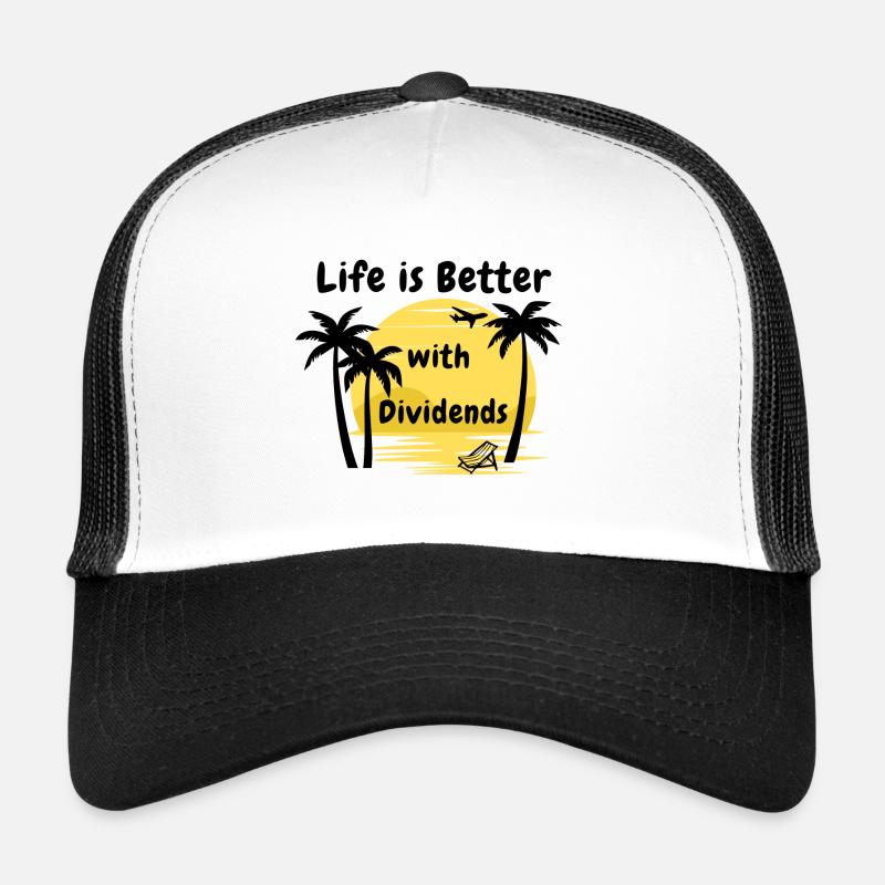 Life is better with dividends - Trucker Cap - white/black