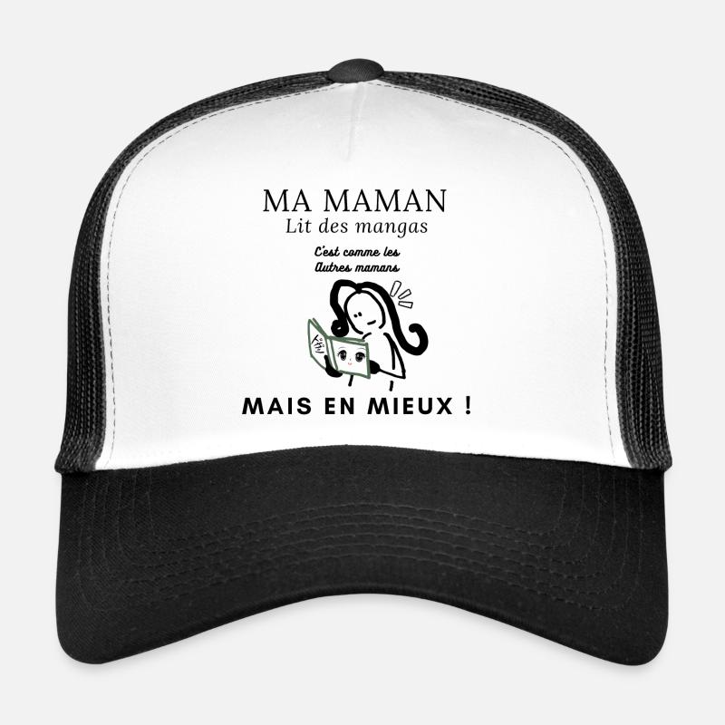Ma maman lit des mangas Casquette trucker 