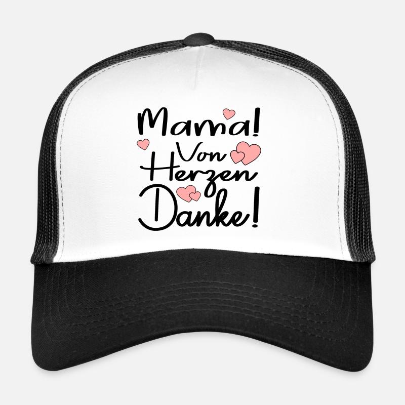 MAMA VON HERZEN DANKE SAGEN SPRÜCHE - DANKBARKEIT Trucker Cap