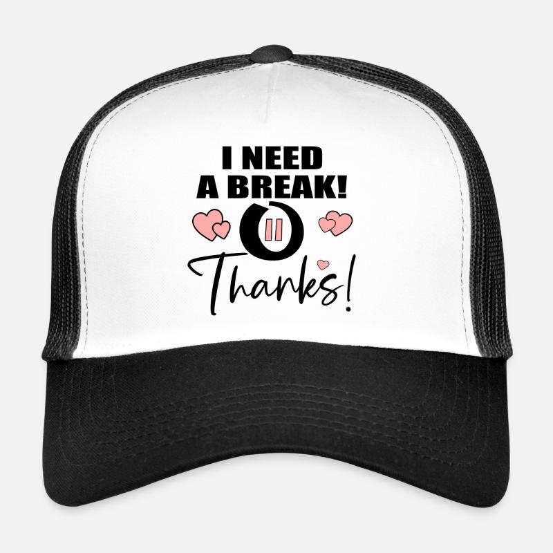 ICH BRAUCHE EINE PAUSE - DANKE ZITAT Trucker Cap
