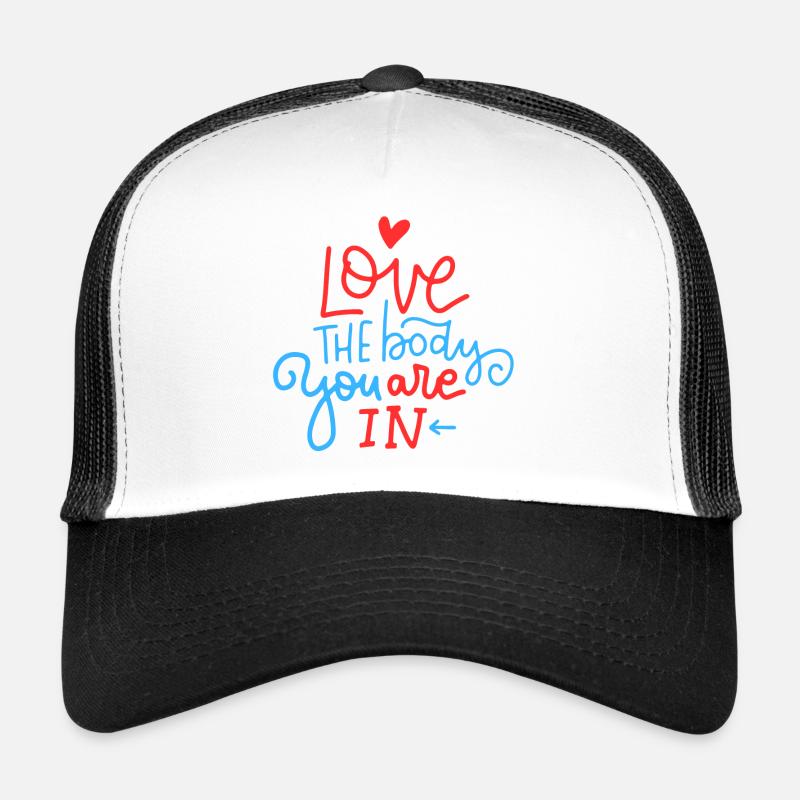 Liebe den Körper, in dem du bist Trucker Cap