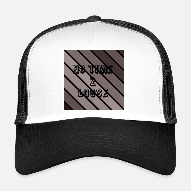 No time to waste Trucker Cap