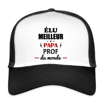 Élu meilleur papa prof du monde,fête des pères - Casquette trucker  - blanc/noir - Devant