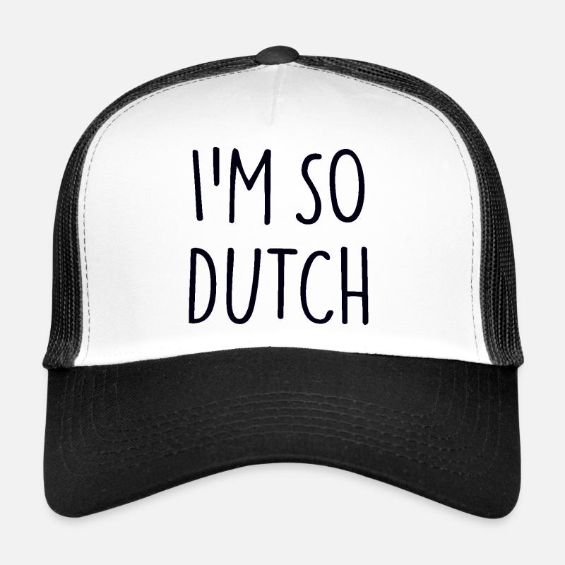 JE SUIS TELLEMENT NÉERLANDAIS Casquette trucker 