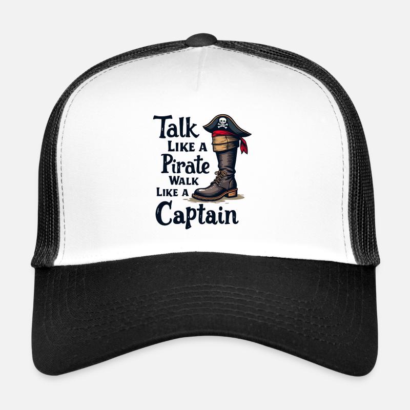 Parler comme un pirate, marcher comme un capitaine - Casquette trucker  - blanc/noir