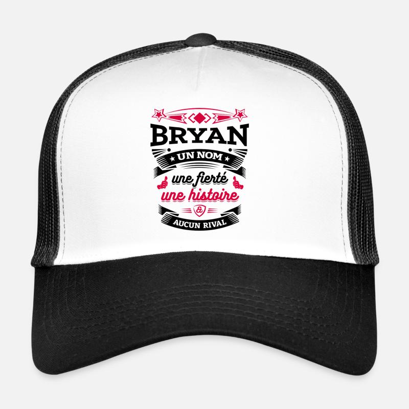 BRYAN UN NOM UNE FIERTÉ AUCUN RIVAL Casquette trucker 