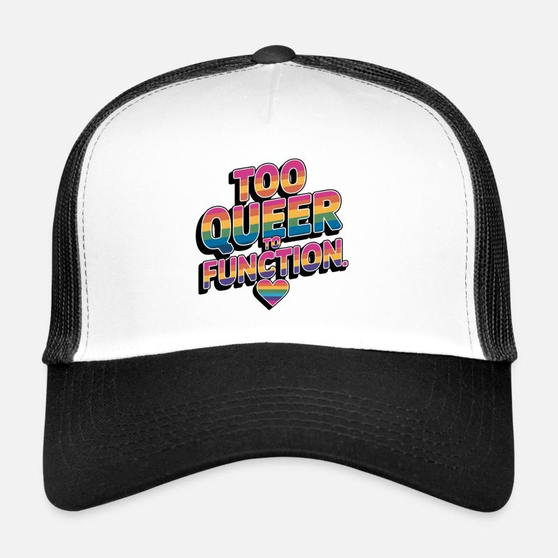 Too Queer To Function Gay Pride Month LGBT Trucker Cap