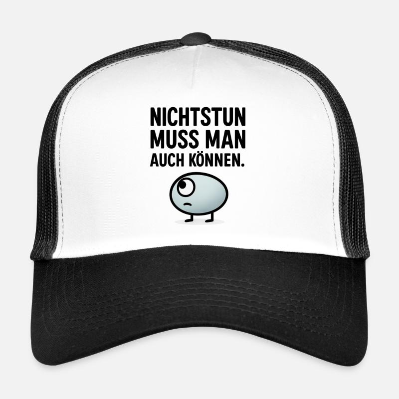 Nichtstun muss man auch können Trucker Cap