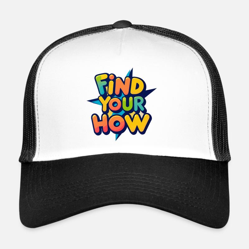Find Your How Trucker Cap