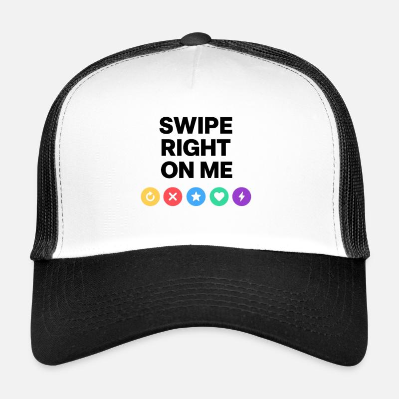 Swipe Right On Me - Dating Design Trucker Cap