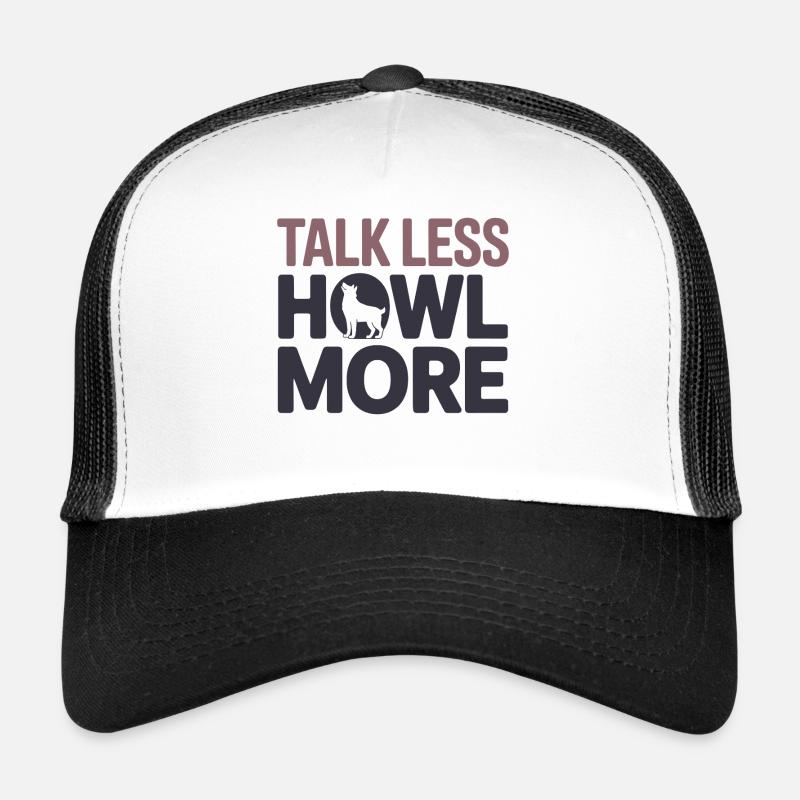 Talk Less Howl More Funny Husky Dog  Trucker Cap