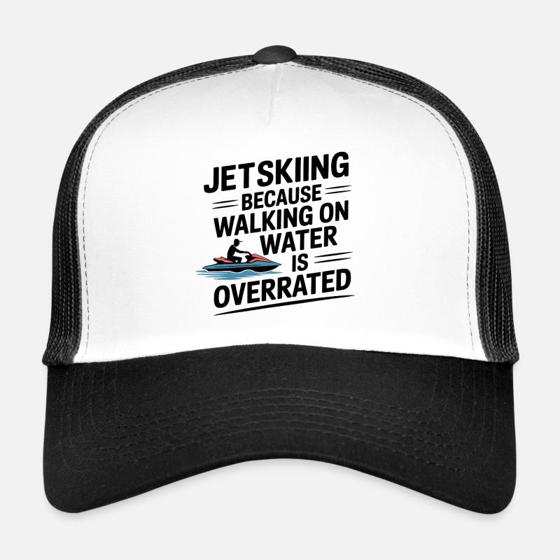 Marcher sur l’eau surestimé drôle de jetski dicton Casquette trucker 