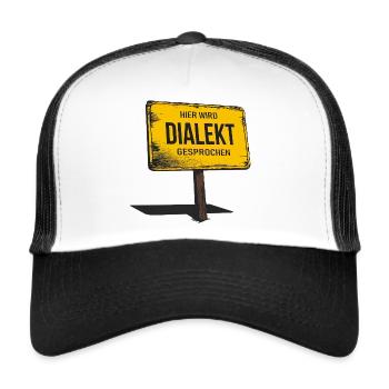 Hier wird Dialekt gesprochen – Lustiger Spruch - Trucker Cap - Weiß/Schwarz - Vorne
