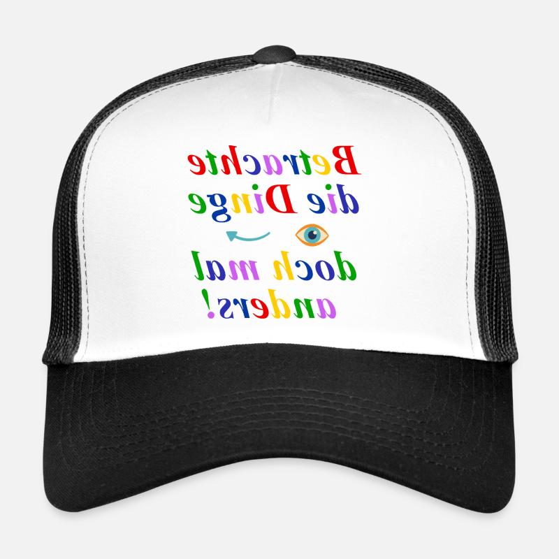 Betrachte die Dinge anders-Think Different Design - Trucker Cap - Weiß/Schwarz