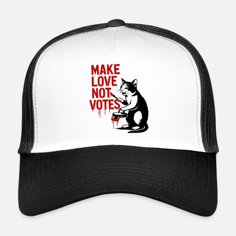 Make Love Not Votes Cat Trucker Cap