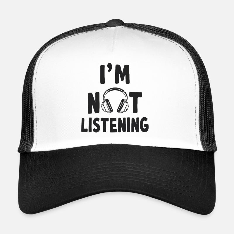 Je n’écoute pas de musique casque d’écoute Casquette trucker 