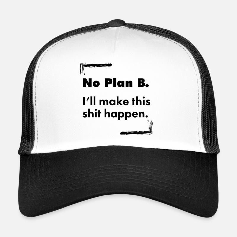 No Plan B – Clean Typo Spruch minimalistisch Trucker Cap