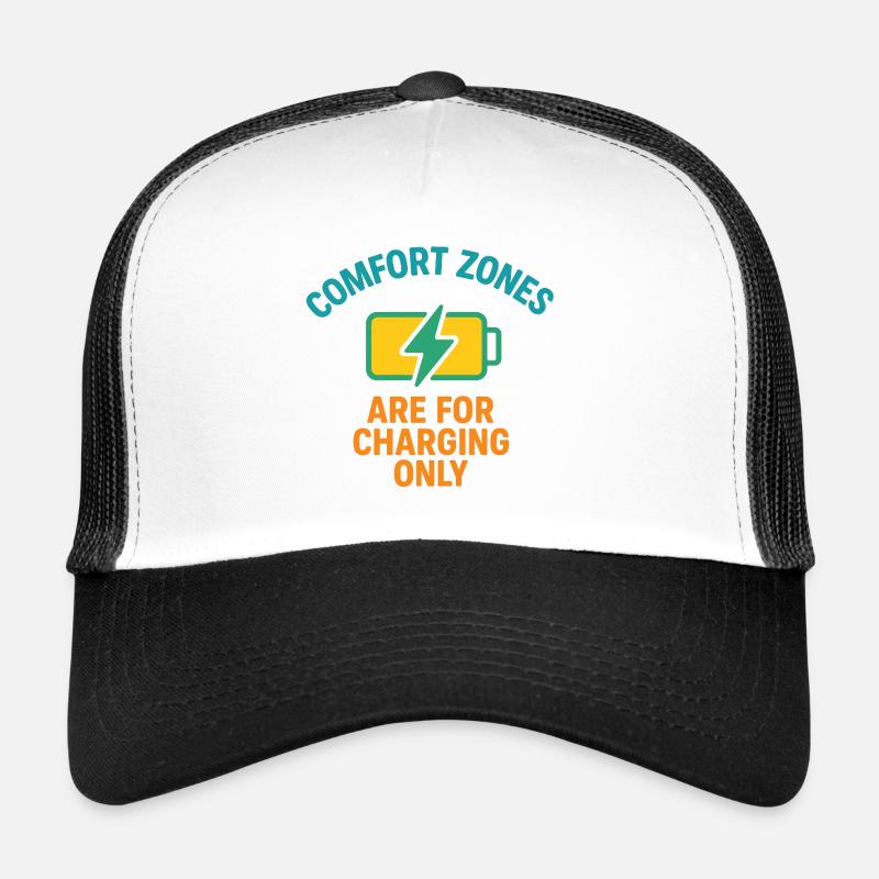 Comfort Zone Charging Motto Trucker Cap