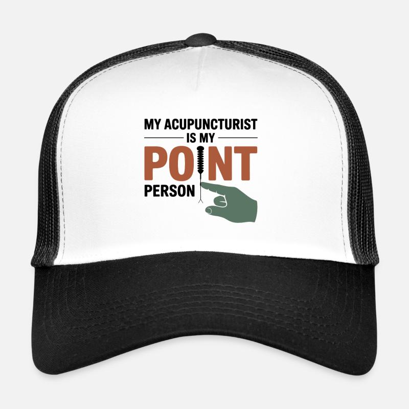 Mon acupuncteur est mon interlocuteur privilégié. Casquette trucker 