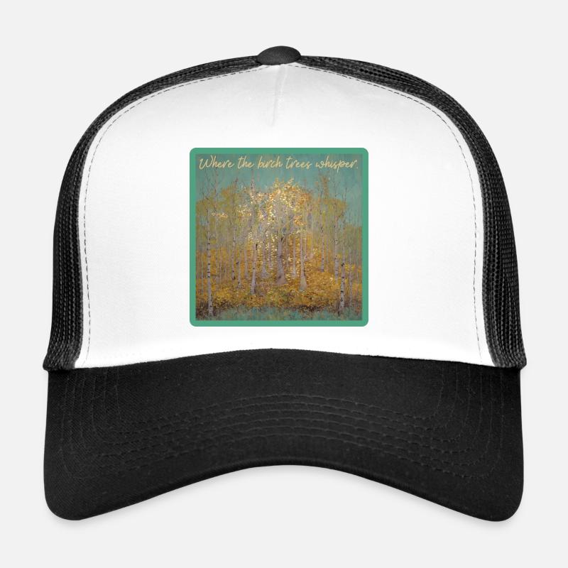 Where the birches whisper Trucker Cap