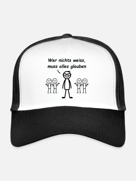 If you don't know anything, you have to believe everything - Trucker Cap - white/black - Front