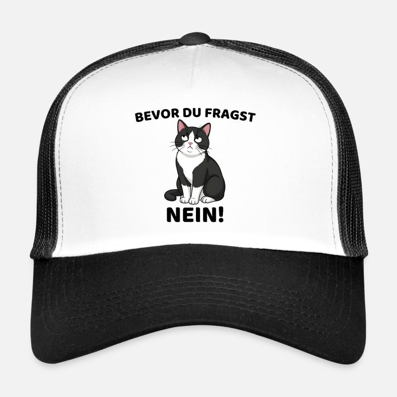 Bevor du fragst NEIN Katze Spruch - Trucker Cap - Weiß/Schwarz