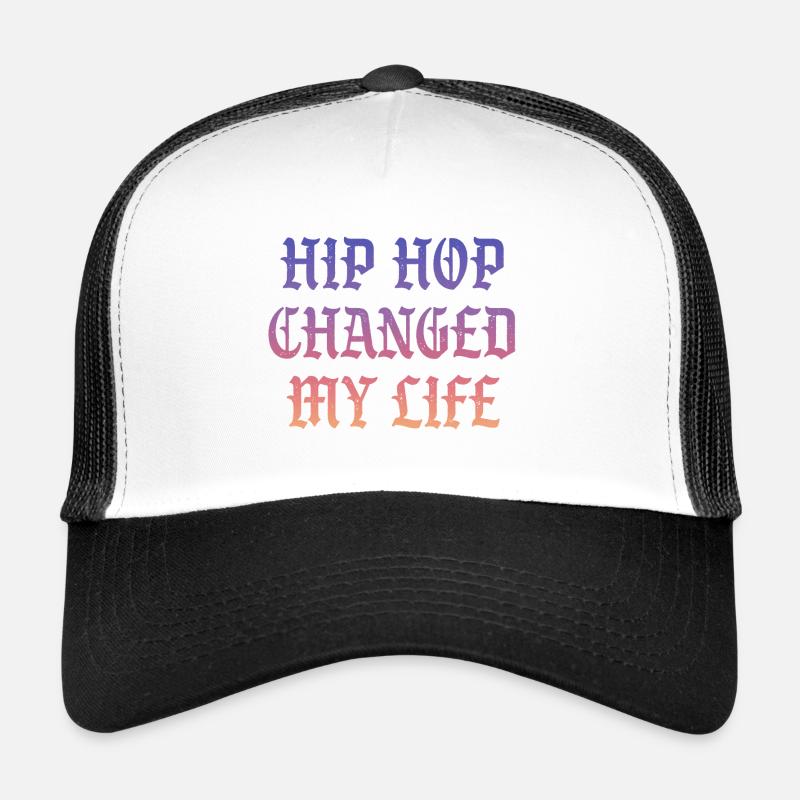 Le Hip Hop a changé ma vie Casquette trucker 
