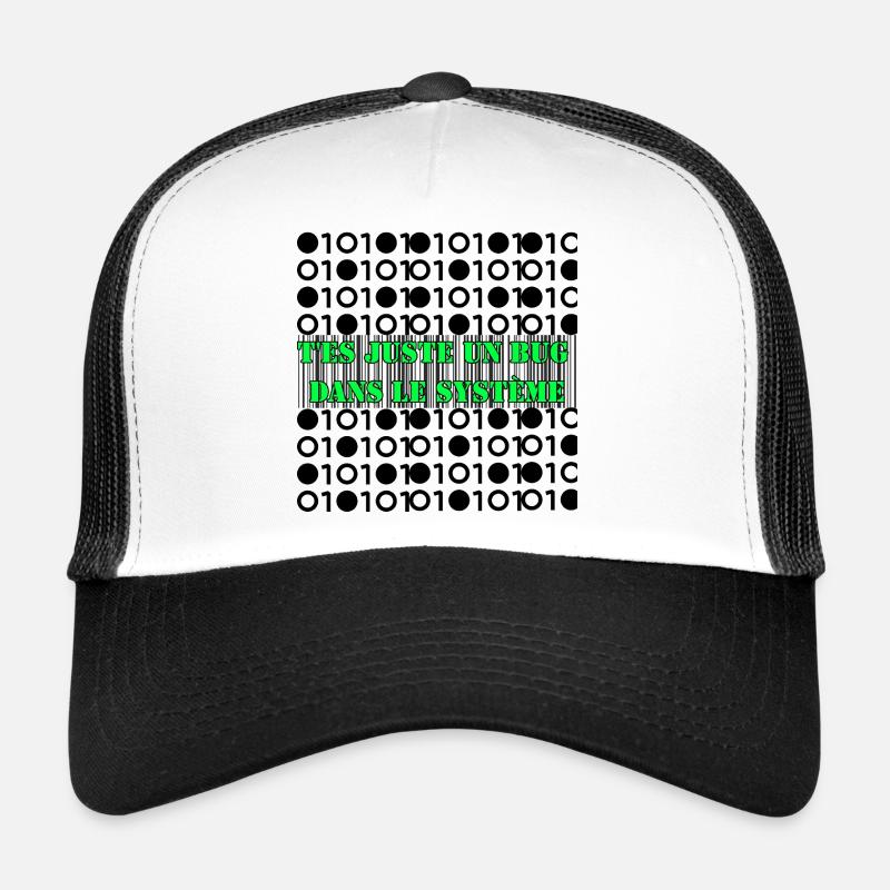 T'es juste un bug dans le système. - Casquette trucker  - blanc/noir