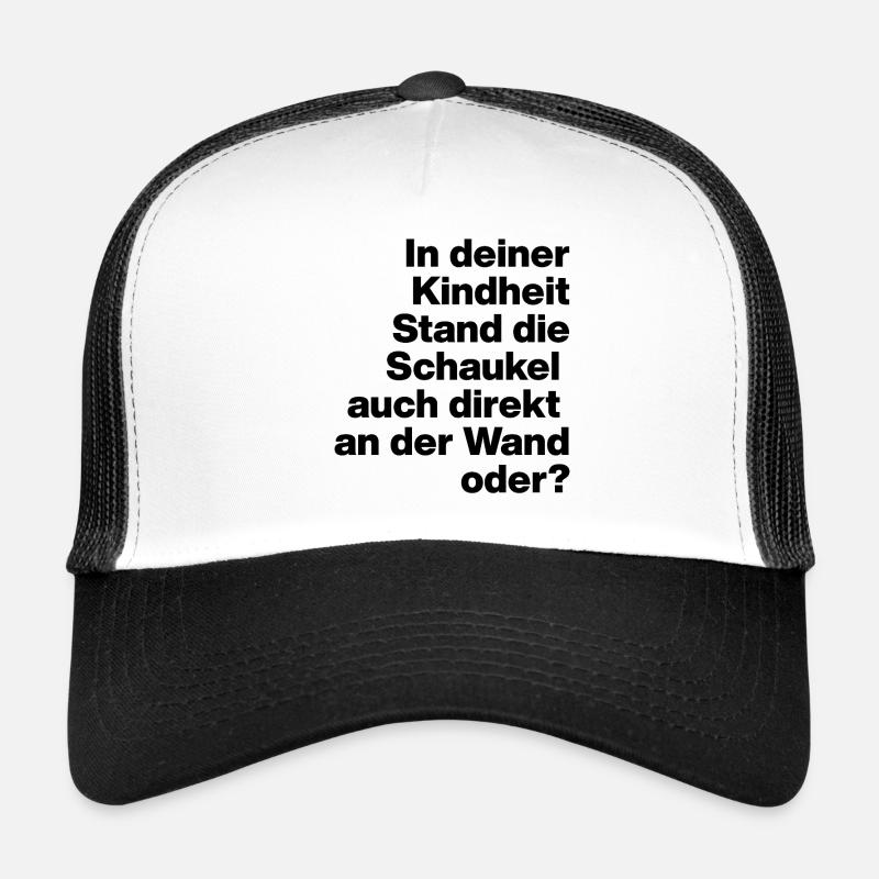 SCHAUKEL AN DER WAND, DUMM, SARKASMUS, FRECH Trucker Cap