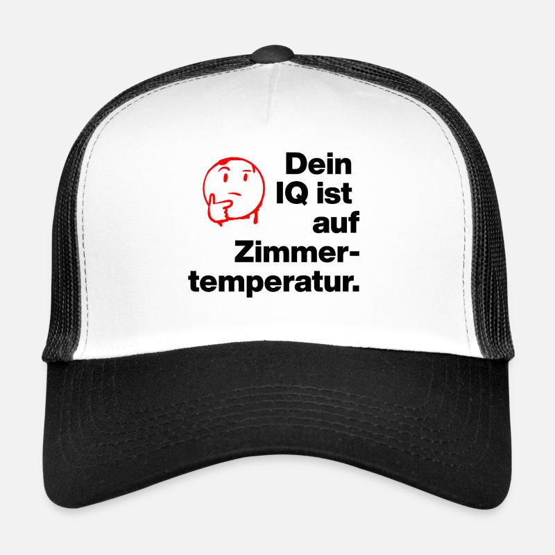 YOUR IQ IS AT ROOM TEMPERATURE. SARCASM CHEEKY Trucker Cap