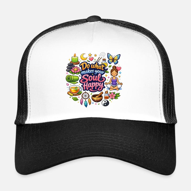 Do what makes your soul happy Trucker Cap