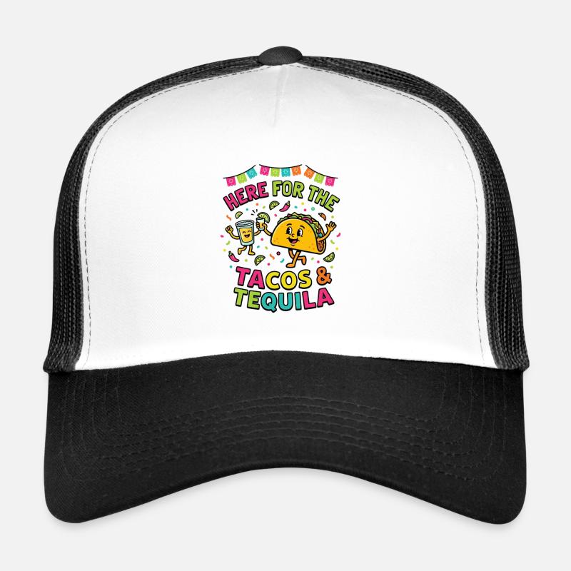 Here for Tacos Tequila Fiesta Trucker Cap