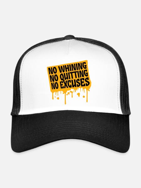No Whining No Quitting No Excuses Gym Motivation - Trucker Cap - white/black - Front