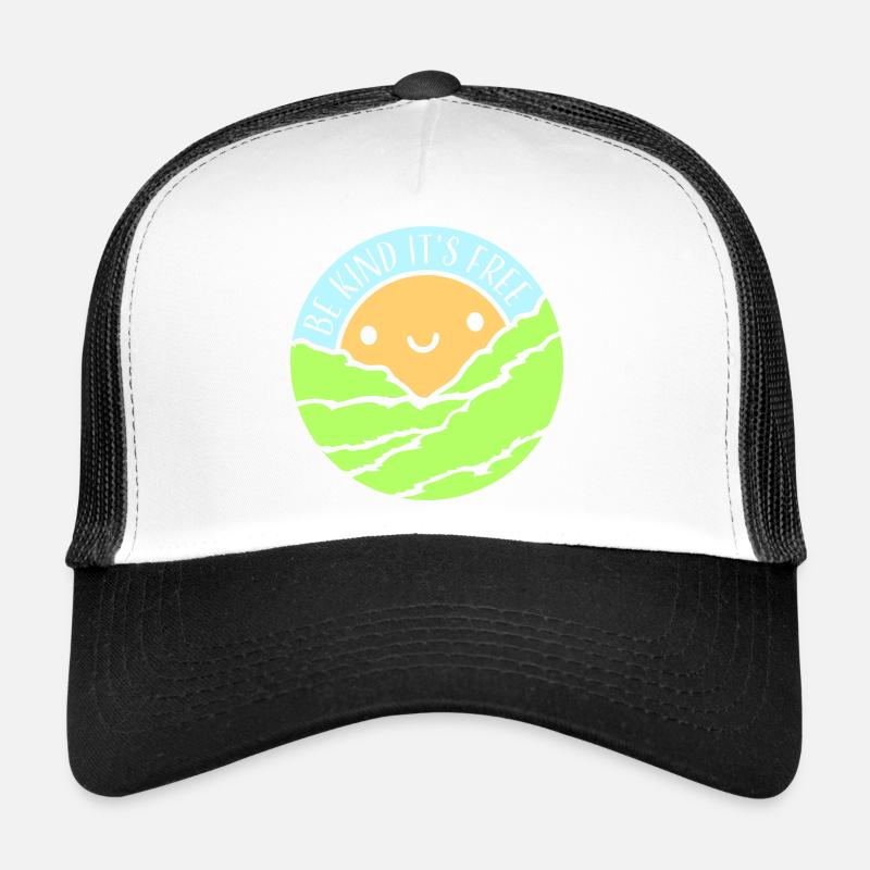 Sois gentil, c’est une déclaration de gentillesse gratuite qui dit Casquette trucker 