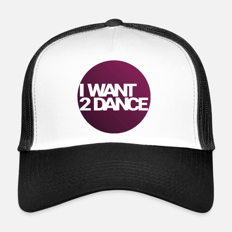 I Want 2 Dance – Kreisdesign Trucker Cap