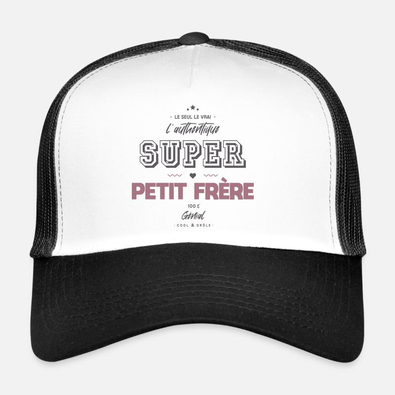 L authentique super petit frere Casquette trucker 