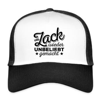 Und Zack, wieder unbeliebt gemacht - Spruch - Trucker Cap - Weiß/Schwarz - Vorne